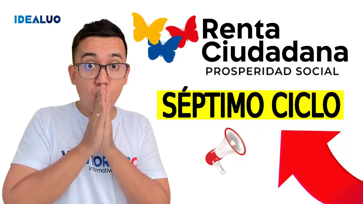 Séptimo ciclo del subsidio Renta Ciudadana