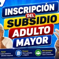 Inscripción del subsidio adulto mayor