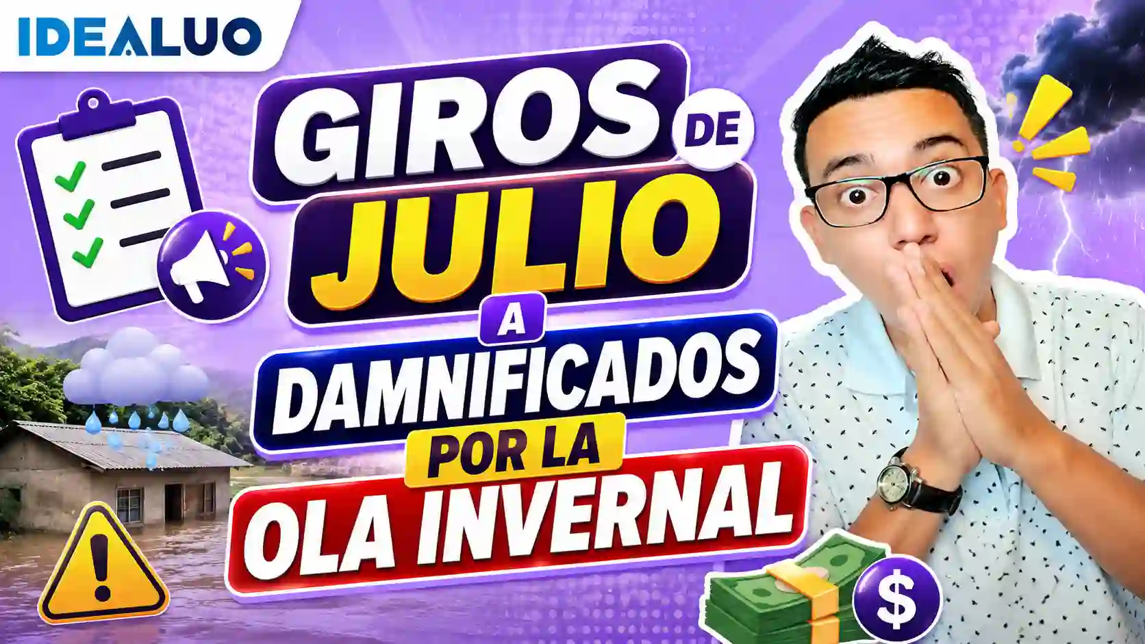 Giros de julio a damnificados por la ola invernal 2026. 1 Giros de julio a damnificados
